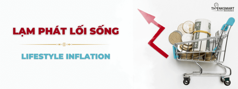 lam-phat-loi-song-lifestyle-inflation-la-gi