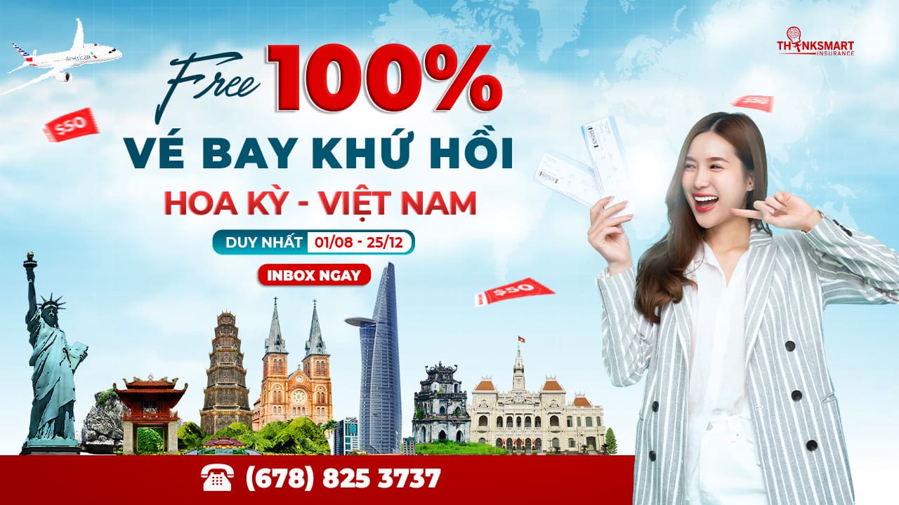 Free vé khứ hồi Hoa Kỳ - Việt Nam cho khách hàng của Thinksmart Insurance