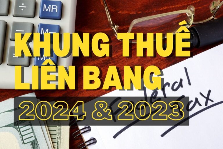 Khung thuế thu nhập liên bang 2024 và 2023