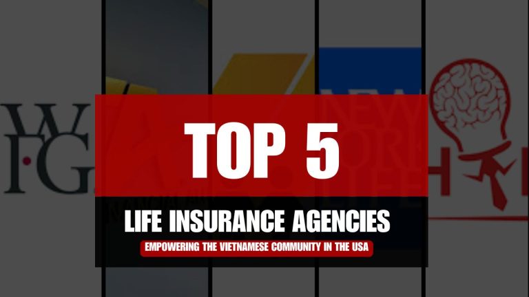 Top 5 Life Insurance Agencies for Vietnamese in the USA
